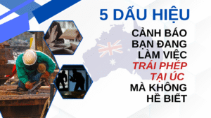 5 dấu hiệu cho thấy bạn đang làm việc trái phép tại Úc
